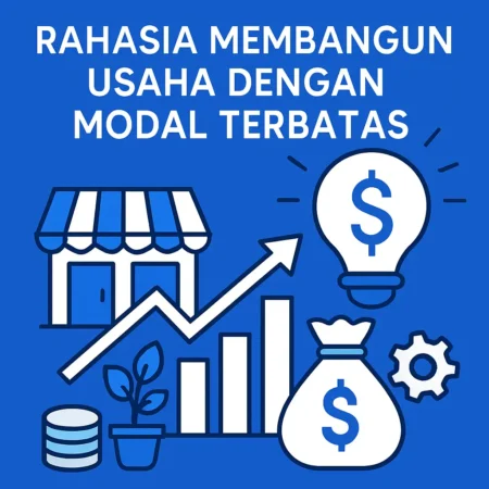 Rahasia Membangun Usaha dengan Modal Terbatas