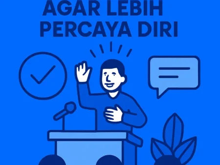 Keterampilan Public Speaking agar Lebih Percaya Diri